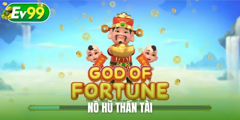 Nổ hũ Thần Tài